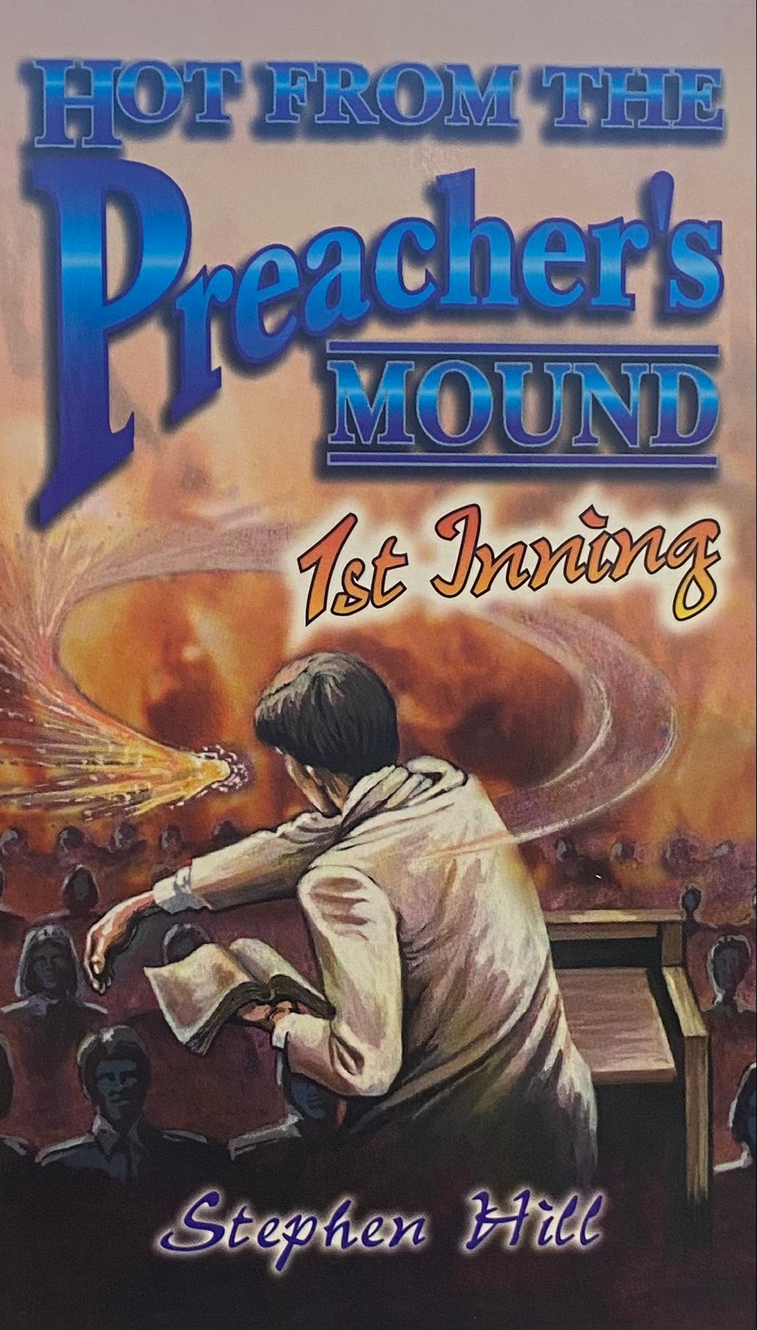 Hot From The Preacher's Mound 1st Inning (Volume One) (MINIBOOK)