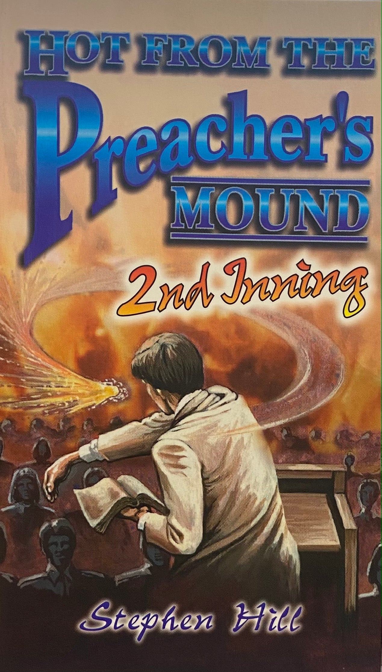 Hot From The Preacher's Mound 2nd Inning (Volume Two) (MINIBOOK)